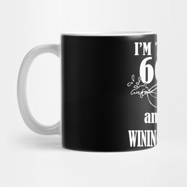 60th Birthday, Turning 60 and winning about it, Birthday gift idea by hippyhappy